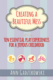 Creating a Beautiful Mess - Ann Gadzikowski - Author and Educator